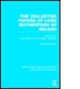 The Collected Papers of Lord Rutherford of Nelson