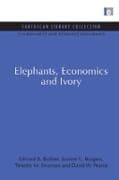Elephants, Economics and Ivory