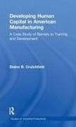 Developing Human Capital in American Manufacturing