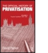 The Official History of Privatisation, Vol. II