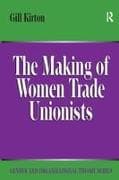 The Making of Women Trade Unionists