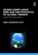 Island Compliance Risk and the Protocol of Global Finance