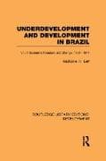 Underdevelopment and Development in Brazil: Volume I