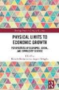 Physical Limits to Economic Growth