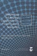 Morphology in Language Comprehension, Production and Acquisition