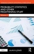 Probability, Statistics and Other Frightening Stuff