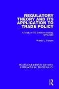 Regulatory Theory and its Application to Trade Policy
