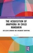 The Acquisition of Anaphora in Child Mandarin