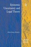Epistemic Uncertainty and Legal Theory