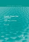 Climate: Present, Past and Future