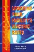 Lowering Your Facility�s Electric Rates