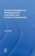 Personal Branding for Entrepreneurial Journalists and Creative Professionals