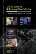 Video Games and Interactive Media