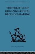 The Politics of Organizational Decision-Making