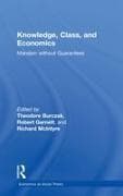 Knowledge, Class, and Economics
