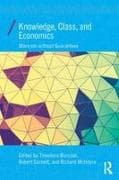 Knowledge, Class, and Economics