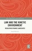 Law and the Kinetic Environment