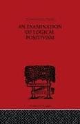 An Examination of Logical Positivism