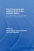 The Economics and Politics of Oil in the Caspian Basin