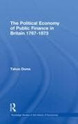 Political Economy of Public Finance in Britain, 1767-1873
