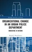 Organizational Change in an Urban Police Department