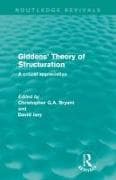 Giddens' Theory of Structuration (Routledge Revivals)