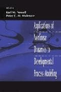 Applications of Nonlinear Dynamics To Developmental Process Modeling