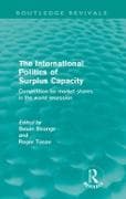 The International Politics of Surplus Capacity (Routledge Revivals)