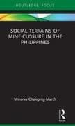 Social Terrains of Mine Closure in the Philippines