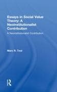 Essays in Social Value Theory: A Neoinstitutionalist Contribution