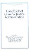 Handbook of Criminal Justice Administration