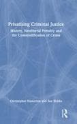 Privatising Criminal Justice