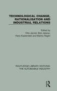 Technological Change, Rationalisation and Industrial Relations