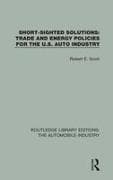 Short Sighted Solutions: Trade and Energy Policies for the US Auto Industry