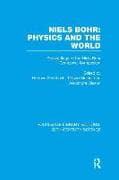 Niels Bohr: Physics and the World