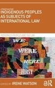 Indigenous Peoples as Subjects of International Law