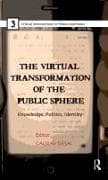 The Virtual Transformation of the Public Sphere