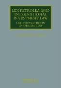 Lex Petrolea and International Investment Law