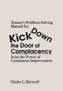 Trainer's Problem-Solving Manual for Kick Down the Door of Complacency