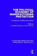 The Political Economy of Manufacturing Protection