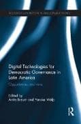Digital Technologies for Democratic Governance in Latin America