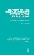 Reform of the Federal Reserve System in the Early 1930s