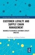 Customer Loyalty and Supply Chain Management