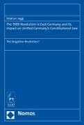 The 1989 Revolution in East Germany and Its Impact on Unified Germany's Constitutional Law