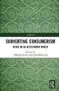 Subverting Consumerism