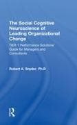 The Social Cognitive Neuroscience of Leading Organizational Change
