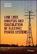 Line Loss Analysis and Calculation of Electric Power Systems