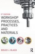 Workshop Processes, Practices and Materials