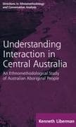 Routledge Revivals: Understanding Interaction in Central Australia (1985)