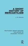 A Short History of Mercantilism